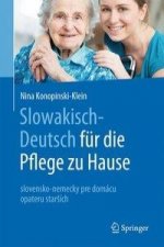 Slowakisch-Deutsch fur die Pflege zu Hause
