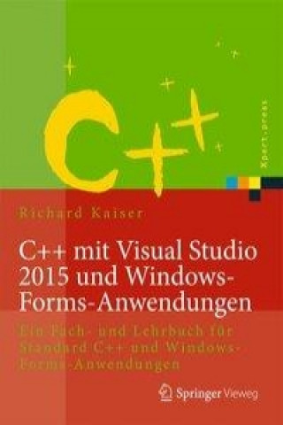 C++ mit Visual Studio 2017 und Windows Forms-Anwendungen , m. 1 Buch, m. 1 E-Book