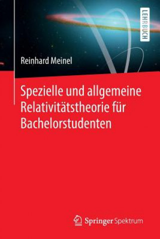 Spezielle Und Allgemeine Relativit tstheorie F r Bachelorstudenten