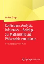 Kontinuum, Analysis, Informales - Beitrage Zur Mathematik Und Philosophie Von Leibniz