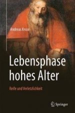 Lebensphase Hohes Alter: Verletzlichkeit Und Reife