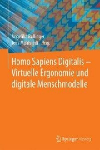 Homo Sapiens Digitalis - Virtuelle Ergonomie und digitale Menschmodelle