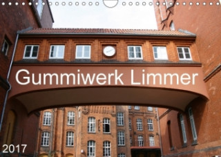 Gummiwerk Limmer (Wandkalender 2017 DIN A4 quer)