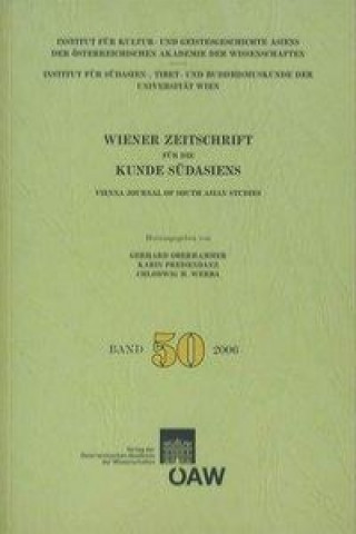 Wiener Zeitschrift für die Kunde Südasiens und Archiv für Indische Philosophie / Wiener Zeitschrift für die Kunde Südasiens Band L 2006