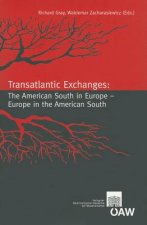 Transatlantic Exchanges: The American South in Europe  - Europe in the American South