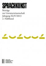 Sprachkunst. Beiträge zur Literaturwissenschaft / Sprachkunst  Jahrgang XLIV/201, 2. Halbband