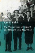 Die Himmel waren vermauert. The Heavens were Walled In
