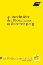 40. Bericht über den Föderalismus in Österreich (2015)