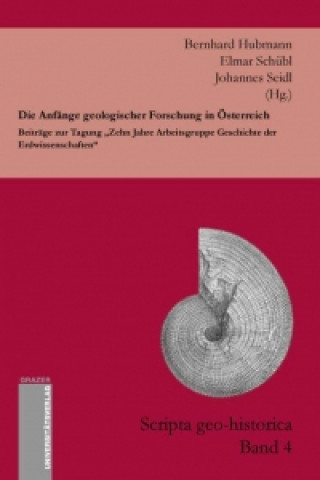Die Anfänge geologischer Forschung in Österreich