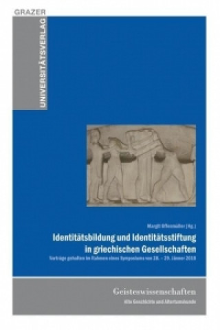 Identitätsbildung und Identitätsstiftung in griechischen Gesellschaften