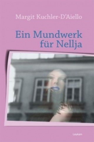 Ein Mundwerk für Nellja