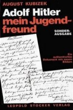 Adolf Hitler - mein Jugendfreund