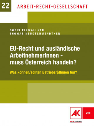 EU-Recht und ausländische ArbeitnehmerInnen -muss Österreich handeln?