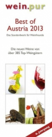 Best of Austria 2013 - das Standardwerk für Weinfreunde