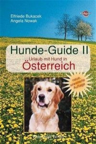 Hunde-Guide. Urlaub mit Hund in Österreich 2004/05