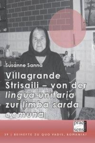 Villagrande Strisaili - von der 'lingua unitaria' zur 'limba sarda comuna'