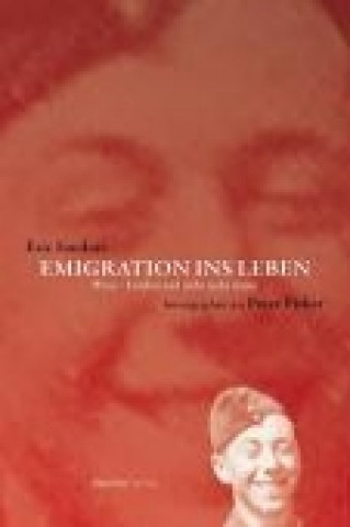 Emigration ins Leben