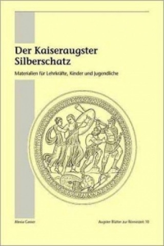 Der Kaiseraugster Silberschatz