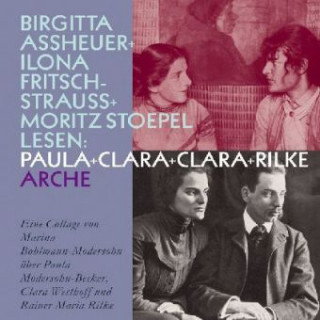 Paula und Clara und Clara und Rilke