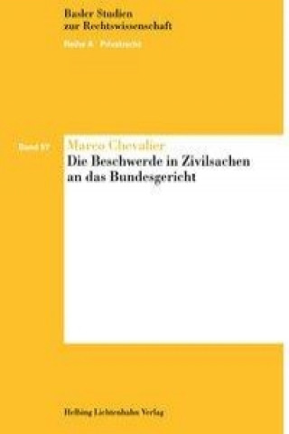 Die Beschwerde in Zivilsachen an das Bundesgericht