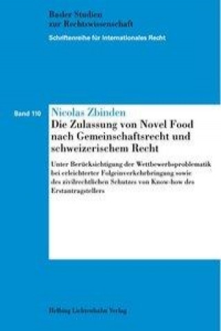 Die Zulassung von Novel Food nach Gemeinschaftsrecht und schweizerischem Recht