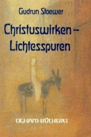 Christuswirken - Lichtesspuren