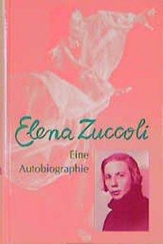 Elena Zuccoli. Eine Autobiographie