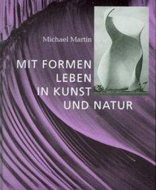 Mit Formen leben in Kunst und Kultur