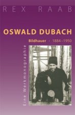 Oswald Dubach. Bildhauer 1884-1950