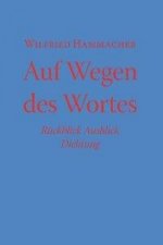 Auf Wegen des Wortes
