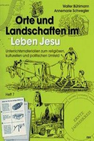 Orte und Landschaften im Leben Jesu