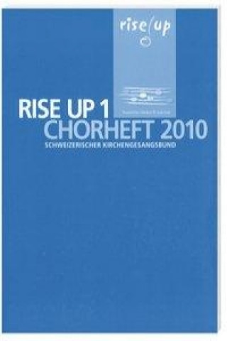 Rise up 1, Chorheft 2010