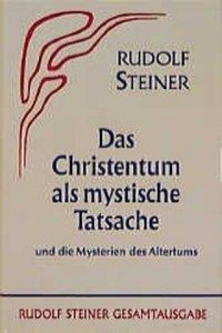 Das Christentum als mystische Tatsache und die Mysterien des Altertums