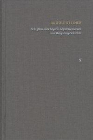Schriften - Kritische Ausgabe Band 5: Schriften über Mystik - Mysterienwesen und Religionsgeschichte