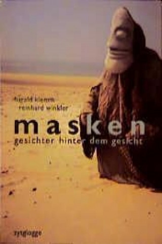 Masken. Gesichter hinter dem Gesicht