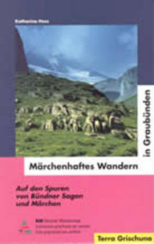 Märchenhaftes Wandern in Graubünden