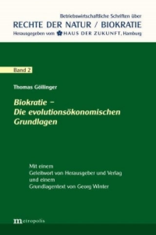 Biokratie - Die evolutionsökonomischen Grundlagen