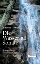 Die Wasserfall Sonate
