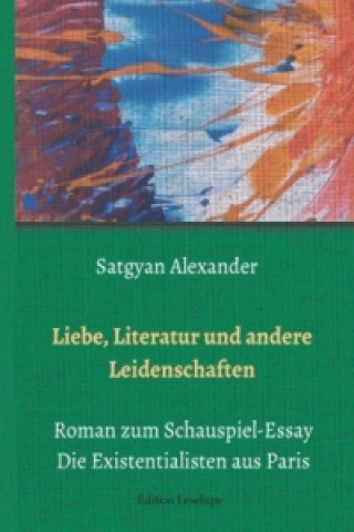 Liebe, Literatur Und Andere Leidenschaften