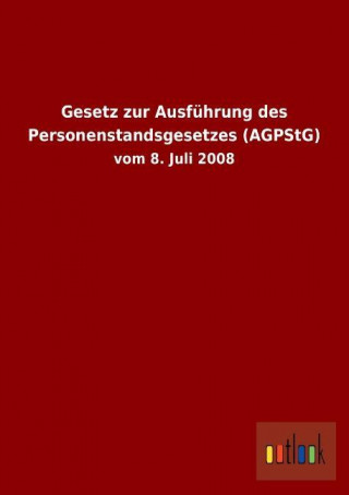 Gesetz zur Ausführung des Personenstandsgesetzes (AGPStG)