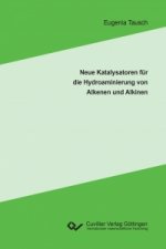 Neue Katalysatoren für die Hydroaminierung von Alkenen und Alkinen