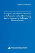 Development of Functionalized Derivatives for the Application in a Novel Bioorthogonal Ligation Strategy and for the Design of IHF Mimicking Peptides