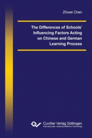 The Differences of Schools? Influencing Factors Acting on Chinese and German Learning Process