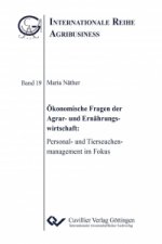 Ökonomische Fragen der Agrar- und Ernährungswirtschaft. Personal- und Tierseuchenmanagement im Fokus