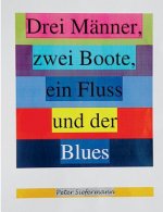 Drei Manner, zwei Boote, ein Fluss und der Blues