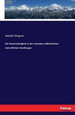 Gesetzmassigkeit in den scheinbar willkuhrlichen menschlichen Handlungen