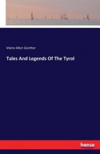 Tales And Legends Of The Tyrol