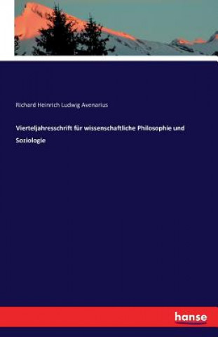 Vierteljahresschrift fur wissenschaftliche Philosophie und Soziologie