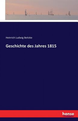 Geschichte des Jahres 1815