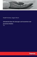 Jahresbericht uber die Leistungen und Fortschritte in der gesammten Medizin